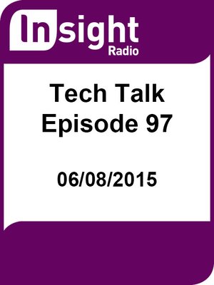 cover image of Tech Talk: Episode 97 - 06/08/2015